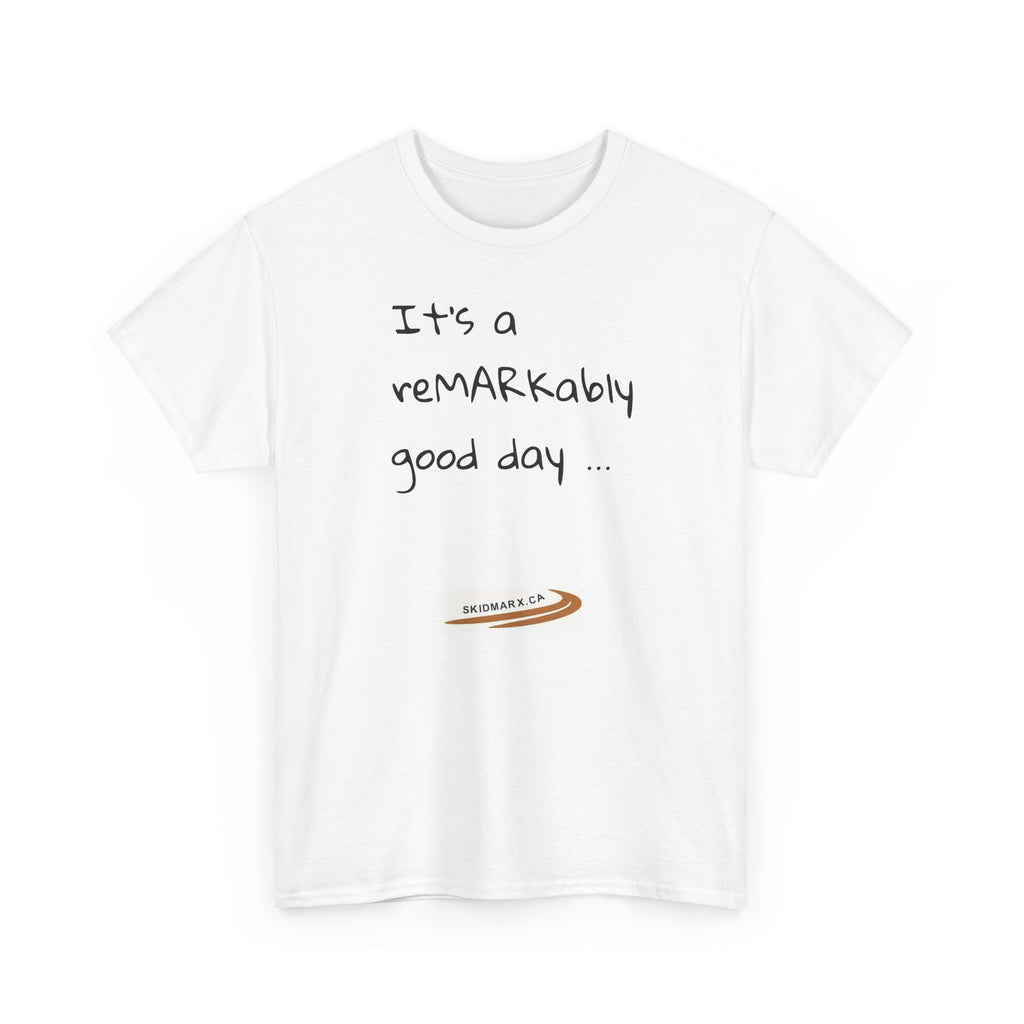 T‑Shirt — “It’s a reMARKably good day” Funny Positive Quote Tee