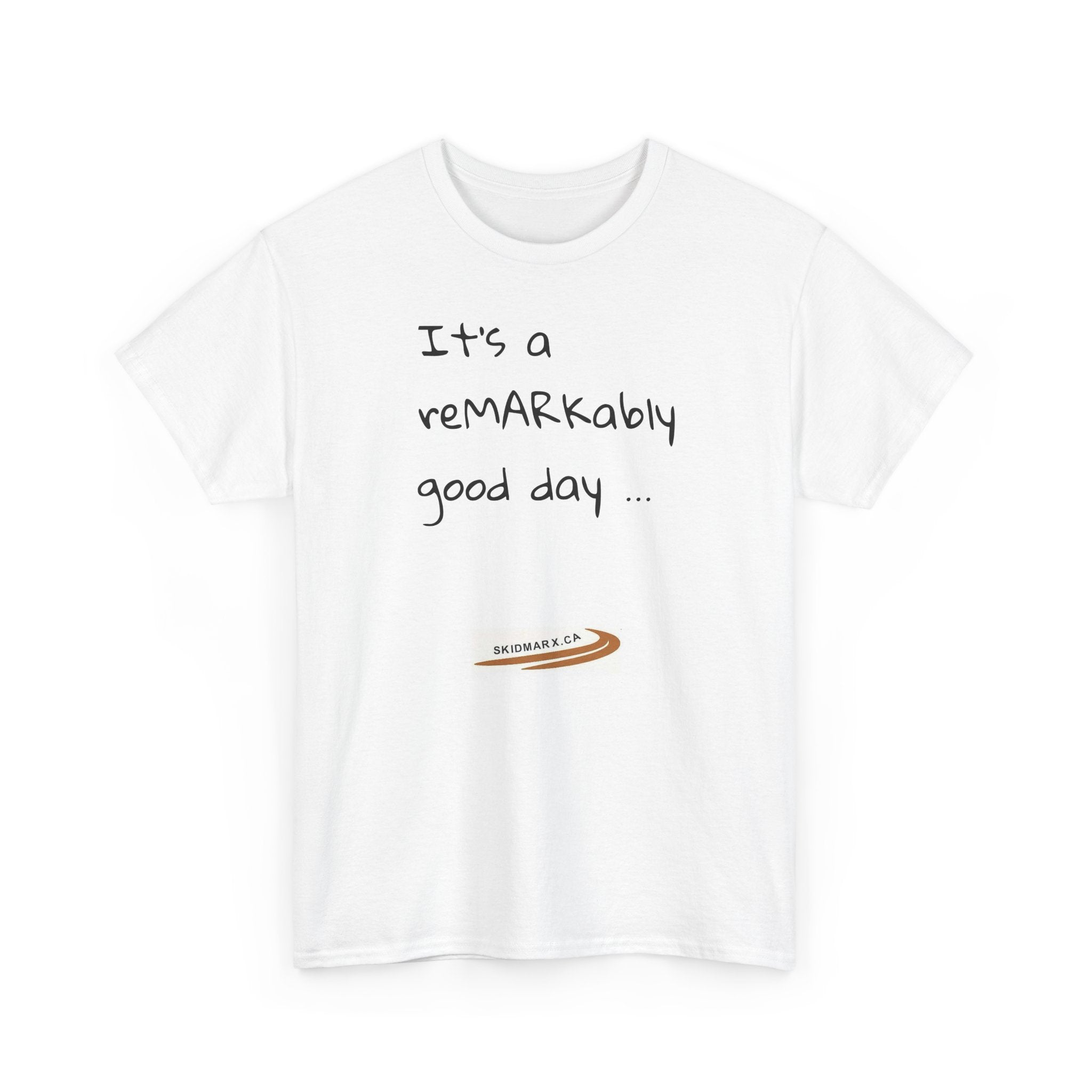 T‑Shirt — “It’s a reMARKably good day” Funny Positive Quote Tee